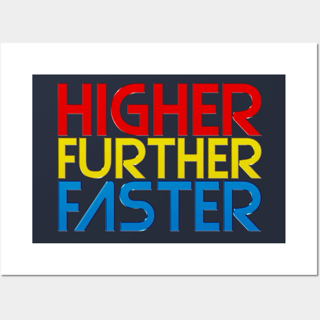 Higher Further Faster Wall Art by halfabubble